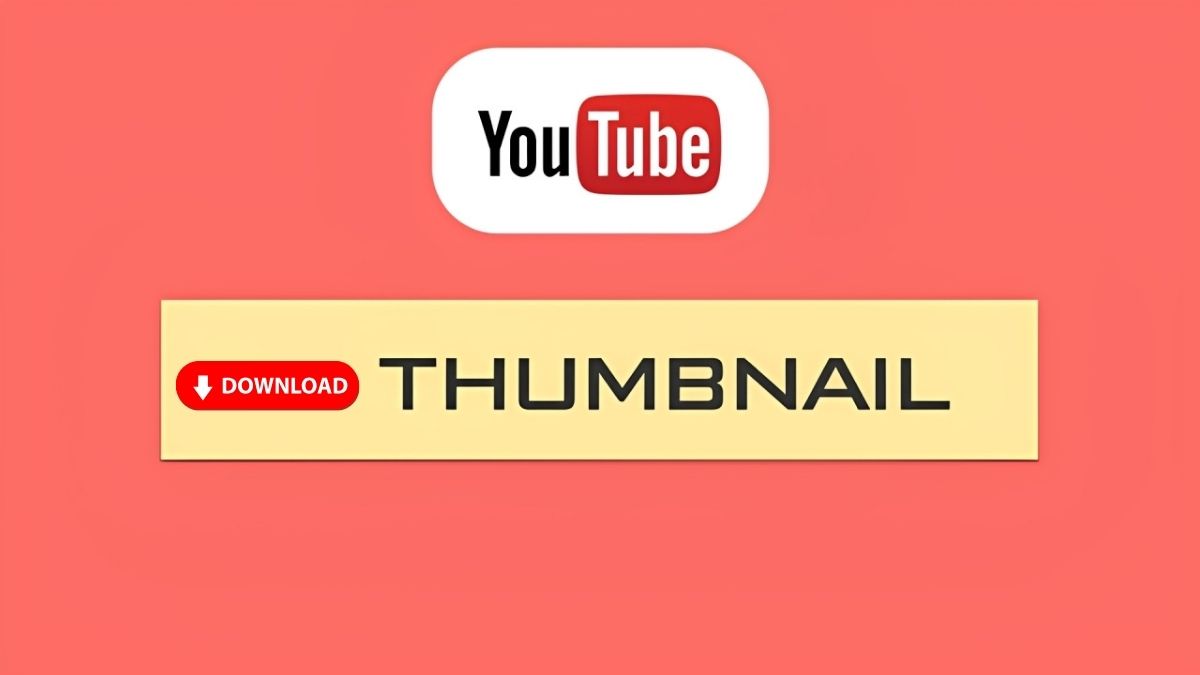 Cách tải ảnh thumbnail Youtube đơn giản, nhanh chóng